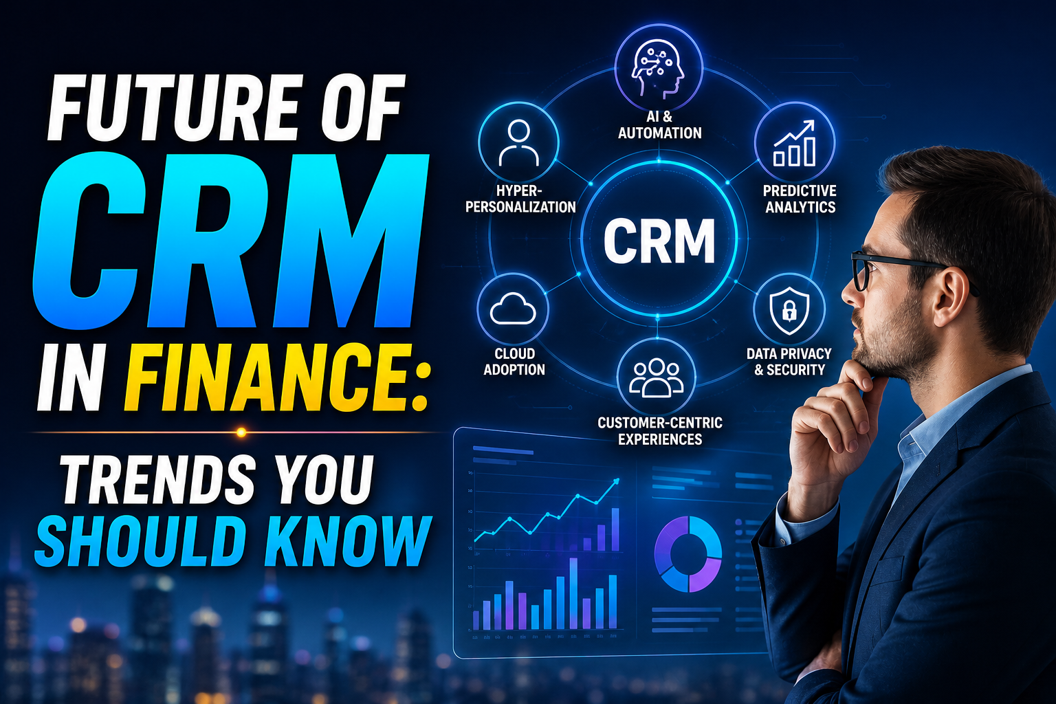 Future of CRM in Finance: Trends You Should Know